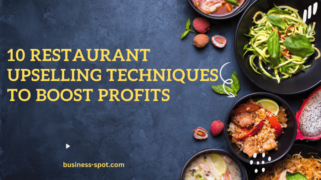 10 Restaurant Upselling Techniques to Boost Profits
